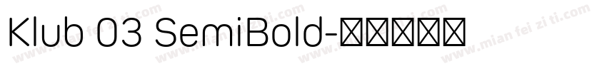 Klub 03 SemiBold字体转换